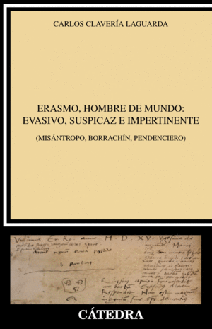 ERASMO, HOMBRE DE MUNDO: EVASIVO, SUSPICAZ E IMPERTINENTE