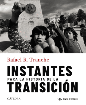INSTANTES PARA LA HISTORIA DE LA TRANSICIN