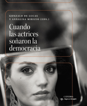 CUANDO LAS ACTRICES SO�ARON LA DEMOCRACIA