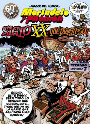 (MAGOS DEL HUMOR 81 MORTADELO Y FILEMN. EL SIGLO XX, QU PROGRESO!