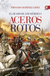 ACEROS ROTOS  OCASO DE LOS HEROES 1
