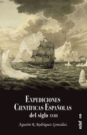 EXPEDICIONES CIENTÍFICAS ESPAÑOLAS DEL SIGLO XVIII