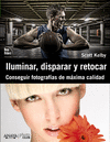 ILUMINAR DISPARAR Y RETOCAR - CONSEGUIR FOTOGRAF�AS DE M�XIMA CALIDAD