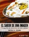 EL SABOR DE UNA IMAGEN. FOTOGRAF�A DE ALIMENTOS DE ALTA CALIDAD
