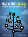 MARKETING DIGITAL. MARKETING M�VIL, SEO Y ANAL�TICA WEB