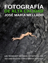FOTOGRAF�A DE ALTA CALIDAD. LAS T�CNICAS Y M�TODOS DEFINITIVOS. CS6
