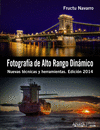 FOTOGRAF�A DE ALTO RANGO DIN�MICO. NUEVAS T�CNICAS Y HERRAMIENTAS. EDICI�N 2014