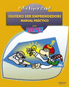 QUIERO SER EMPRENDEDOR! MANUAL PRCTICO PARA TORPES