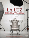 LA LUZ. CIENCIA Y MAGIA