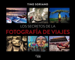 LOS SECRETOS DE LA FOTOGRAFA DE VIAJES