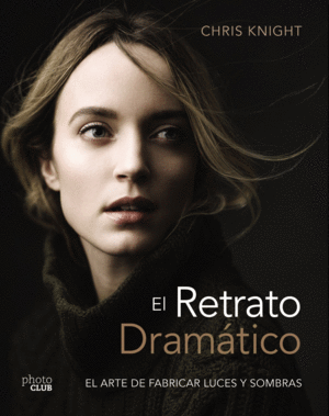 EL RETRATO DRAM�TICO: EL ARTE DE CREAR LUCES Y SOMBRAS