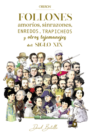 FOLLONES, AMOR�OS, SINRAZONES, ENREDOS, TRAPICHEOS Y OTROS TEJEMANEJES DEL SIGLO