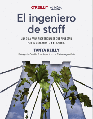 EL INGENIERO DE STAFF. UNA GUIA PARA PROFESIONALES QUE APUESTAN P
