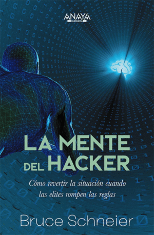 LA MENTE DEL HACKER. CMO REVERTIR LA SITUACIN CUANDO LAS LITES