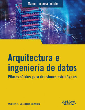 ARQUITECTURA E INGENIERIA DE DATOS