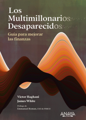 LOS MULTIMILLONARIOS DESAPARECIDOS. GUA PARA MEJORAR LAS FINANZAS
