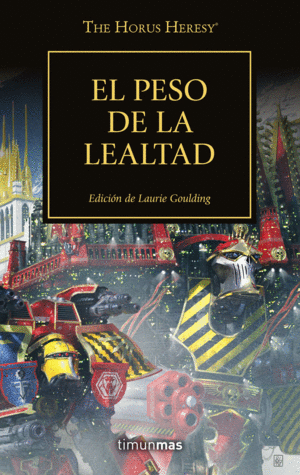 THE HORUS HERESY N 48/54 EL PESO DE LA LEALTAD