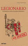 LEGIONARIO MANUAL DEL SOLDADO ROMANO -RUSTICA-