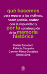 QU� HACEMOS POR LA MEMORIA HIST�RICA