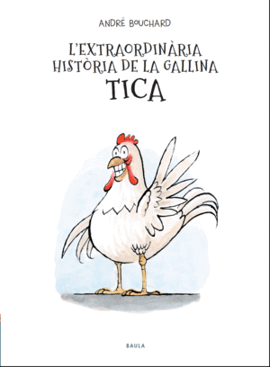 L'EXTRAORDIN�RIA HIST�RIA DE LA GALLINA TICA