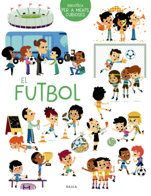 EL FUTBOL  BIBLIOTECA PERA MENTS CURIOSES