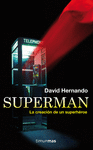 SUPERMAN LA CREACION DE UN SUPERHEROE