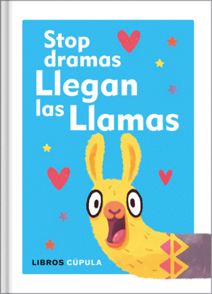 STOP DRAMAS, LLEGAN LAS LLAMAS