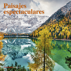 CALENDARIO 2021 PAISAJES ESPECTACULARES