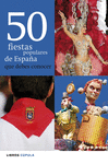 50 FIESTAS POPULARES DE ESPA�A QUE DEBES CONOCER