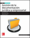GESTION DE LA DOCUMENTACION JURIDICA Y EMPRESARIAL GS. LIBRO ALUMNO.