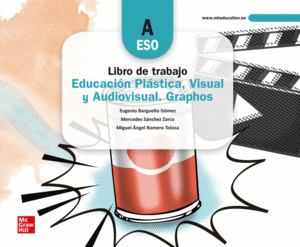 CUADERNO DE TRABAJO - EDUCACI�N PL�STICA, VISUAL Y AUDIOVISUAL. GRAPHOS A