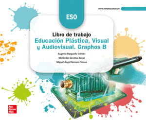 EDUCACIN PLSTICA, VISUAL Y AUDIOVISUAL. GRAPHOS B. CUADERNO DE TRABAJO