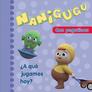 �A QU� JUGAMOS HOY? (NANIGUGU)