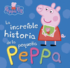 LA INCREBLE HISTORIA DE LA PEQUEA PEPPA / MI INCREBLE HISTORIA
