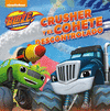 BLAZE Y LOS MONSTER MACHINES CRUSHER Y EL COHETE DESCONTROLADO