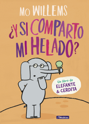 ELEFANTE Y CERDITA  Y SI COMPARTO MI HELADO?