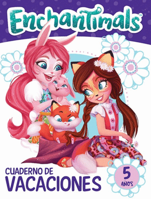 VACACIONES ENCHANTIMALS 5 AOS