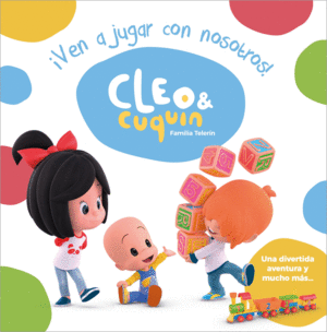 CLEO Y CUQUIN  VEN A JUGAR CON NOSOTROS!