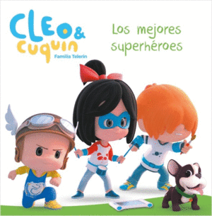 CLEO Y CUQUIN  LOS MEJORES SUPERHROES