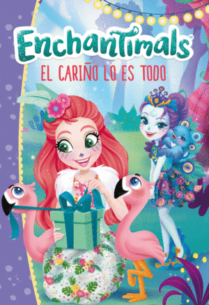 ENCHANTIMALS   EL CARIO LO ES TODO