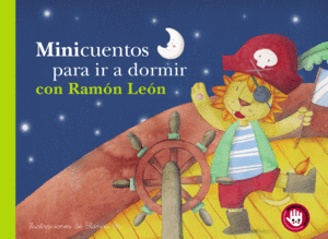 MINICUENTOS PARA IR A DORMIR CON RAMN LEN    CARTONE