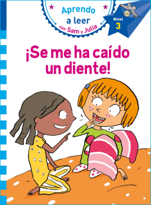 APRENDO A LEER CON SAM Y JULIA  SE ME HA CAIDO UN DIENTE!