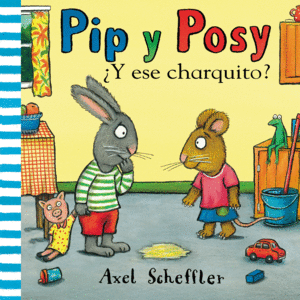 PIP Y POSY  Y ESE CHARQUITO?   CARTONE