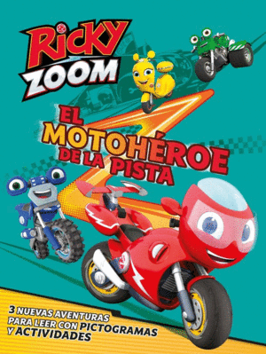 EL MOTOHROE DE LA PISTA (UN CUENTO DE RICKY ZOOM)