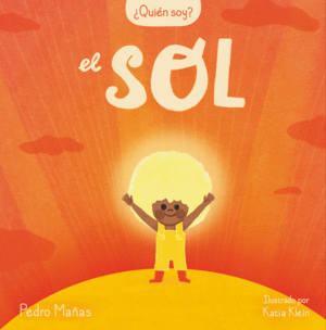 QUIN SOY?  EL SOL