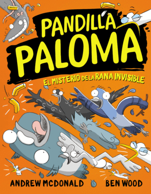 PANDILLA PALOMA 4 EL MISTERIO DE LA RANA INVISIBLE