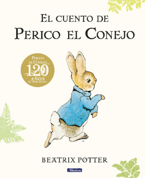 EL CUENTO DE PERICO EL CONEJO.  (120 ANIVERSARIO)