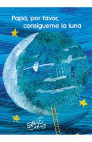 PAP, POR FAVOR, CONSGUEME LA LUNA