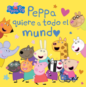 PEPPA QUIERE A TODO EL MUNDO