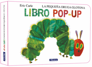 LA PEQUE�A ORUGA GLOTONA. EL LIBRO POP-UP (COLECCI�N ERIC CARLE)